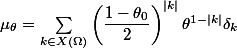 \mu_\theta= \sum_{k\in X(\Omega)}\left(\dfrac{1-\theta_0}{2}\right)^{|k|}\theta^{1-|k|}\delta_k